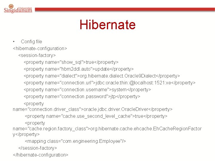 Hibernate • Config file <hibernate-configuration> <session-factory> <property name="show_sql">true</property> <property name="hbm 2 ddl. auto">update</property> <property Hibernate • Config file <hibernate-configuration> <session-factory> <property name="show_sql">true</property> <property name="hbm 2 ddl. auto">update</property> <property