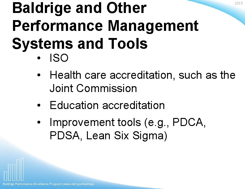 Baldrige and Other Performance Management Systems and Tools 2015 • ISO • Health care