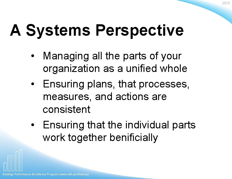 2015 A Systems Perspective • Managing all the parts of your organization as a