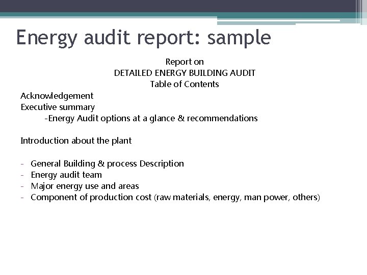 Energy audit report: sample Report on DETAILED ENERGY BUILDING AUDIT Table of Contents Acknowledgement