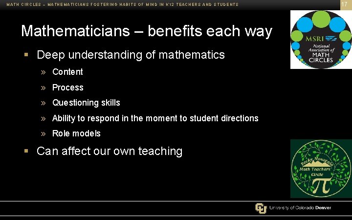 MATH CIRCLES – MATHEMATICIANS FOSTERING HABITS OF MIND IN K 12 TEACHERS AND STUDENTS