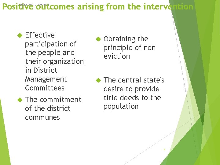 Positive outcomes arising from the intervention Submit by: 30 June 2018 Effective participation of