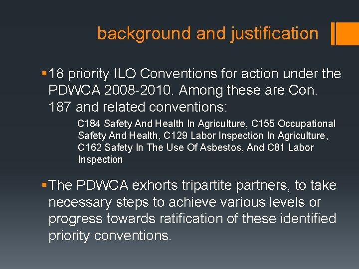 background and justification § 18 priority ILO Conventions for action under the PDWCA 2008