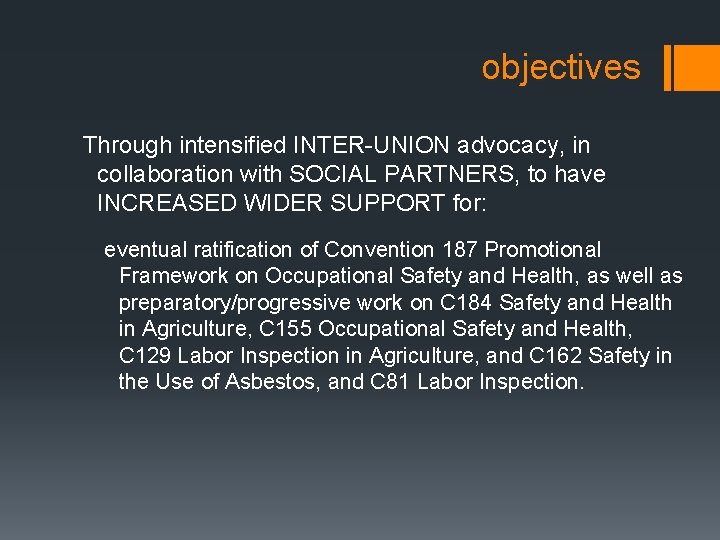 objectives Through intensified INTER-UNION advocacy, in collaboration with SOCIAL PARTNERS, to have INCREASED WIDER