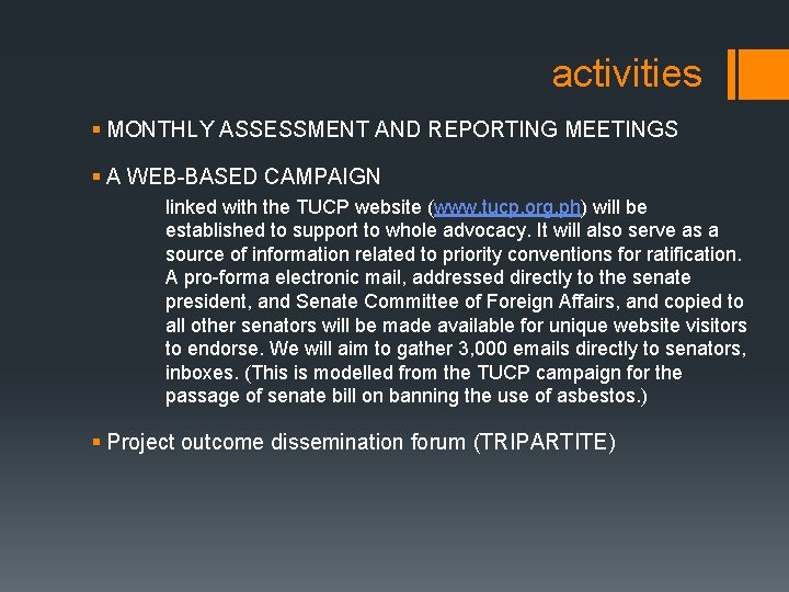 activities § MONTHLY ASSESSMENT AND REPORTING MEETINGS § A WEB-BASED CAMPAIGN linked with the