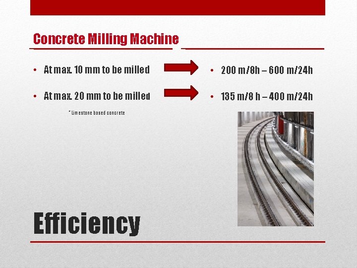 Concrete Milling Machine • At max. 10 mm to be milled • 200 m/8