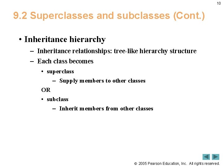 10 9. 2 Superclasses and subclasses (Cont. ) • Inheritance hierarchy – Inheritance relationships: