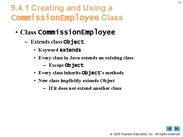 9. 4. 1 Creating and Using a Commission. Employee Class 17 • Class Commission.