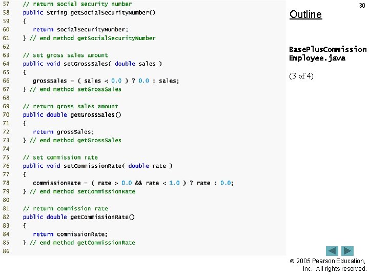 Outline 30 Base. Plus. Commission Employee. java (3 of 4) 2005 Pearson Education, Inc.