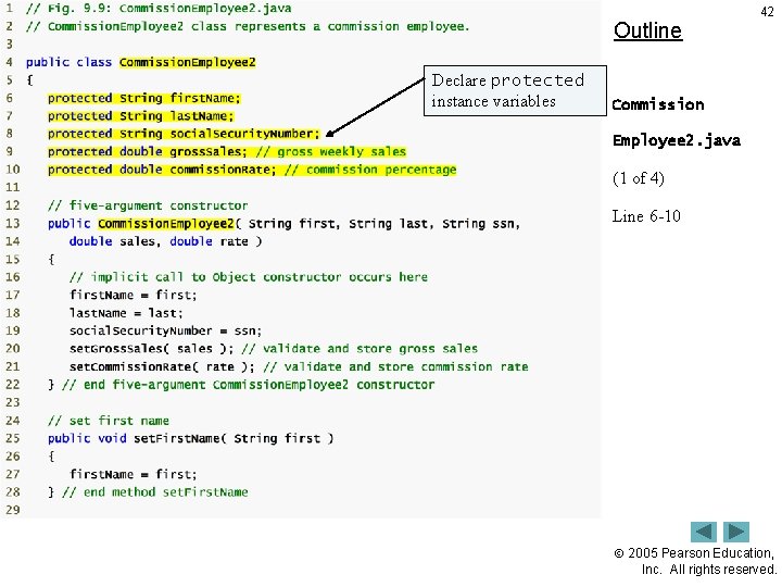 Outline Declare protected instance variables 42 Commission Employee 2. java (1 of 4) Line