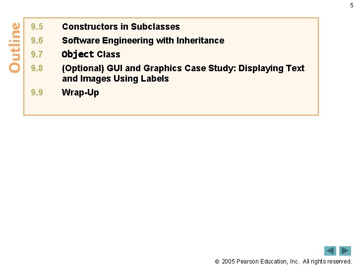 5 9. 5 Constructors in Subclasses 9. 6 Software Engineering with Inheritance 9. 7