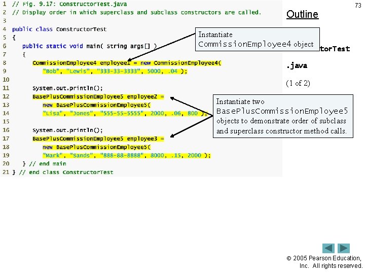 Outline 73 Instantiate Commission. Employee 4 object Constructor. Test. java (1 of 2) Lines