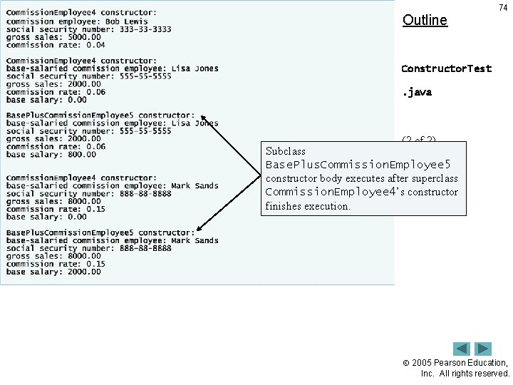 Outline 74 Constructor. Test. java (2 of 2) Subclass Base. Plus. Commission. Employee 5