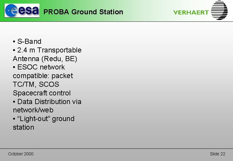 PROBA Ground Station • S-Band • 2. 4 m Transportable Antenna (Redu, BE) •