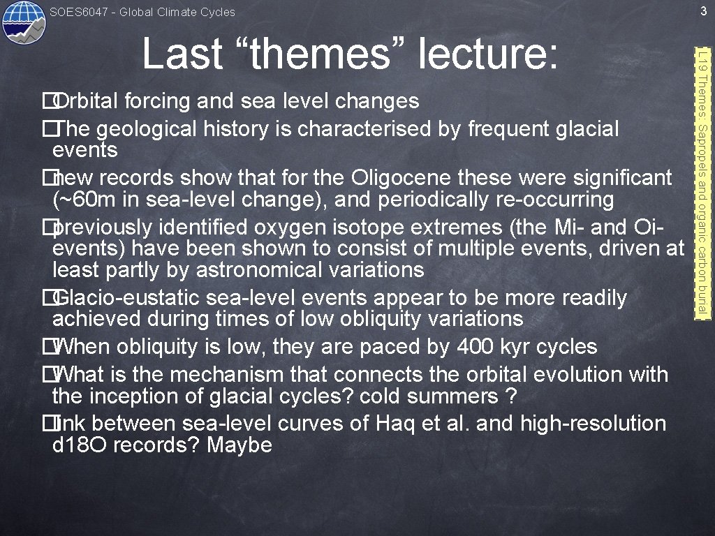 SOES 6047 - Global Climate Cycles �Orbital forcing and sea level changes �The geological