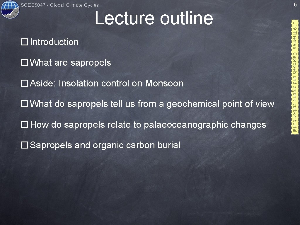 SOES 6047 - Global Climate Cycles � Introduction � What are sapropels � Aside: