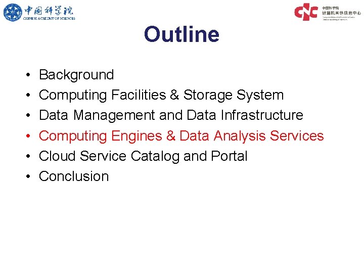 Outline • • • Background Computing Facilities & Storage System Data Management and Data