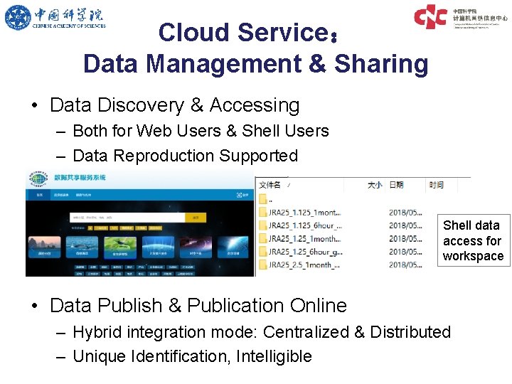 Cloud Service： Data Management & Sharing • Data Discovery & Accessing – Both for