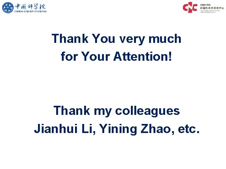 Thank You very much for Your Attention! Thank my colleagues Jianhui Li, Yining Zhao,