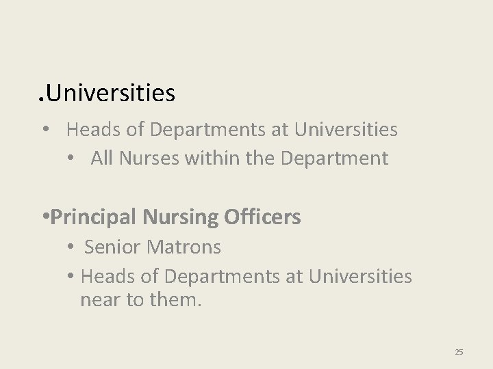  • . Universities • Heads of Departments at Universities • All Nurses within