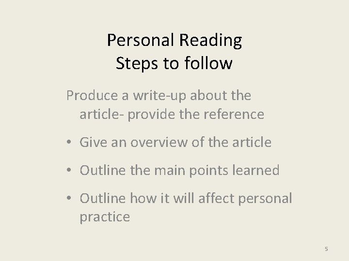 Personal Reading Steps to follow Produce a write-up about the article- provide the reference