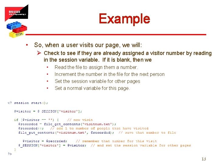 Example • So, when a user visits our page, we will: Ø Check to