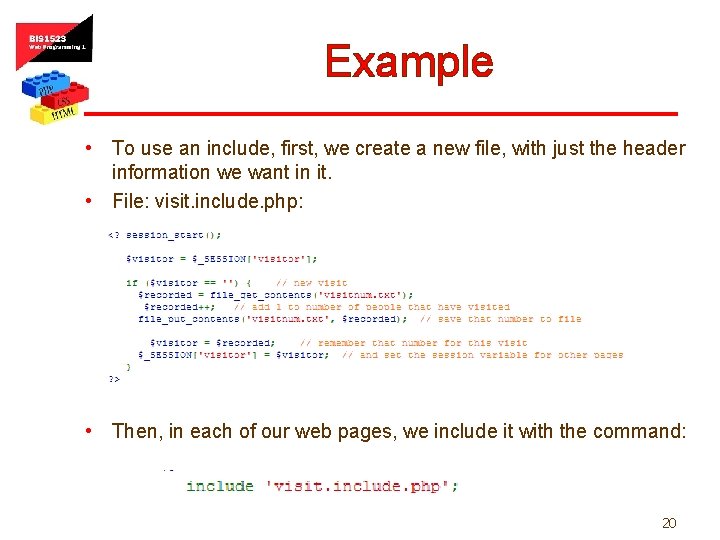 Example • To use an include, first, we create a new file, with just