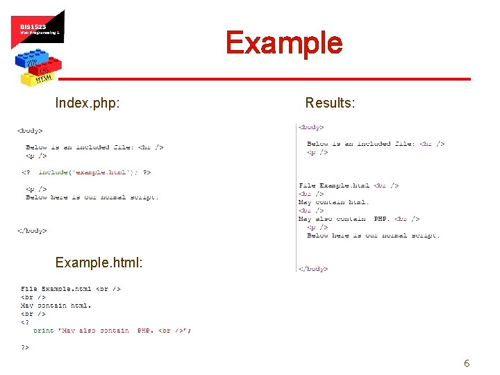 Example Index. php: Results: Example. html: 6 