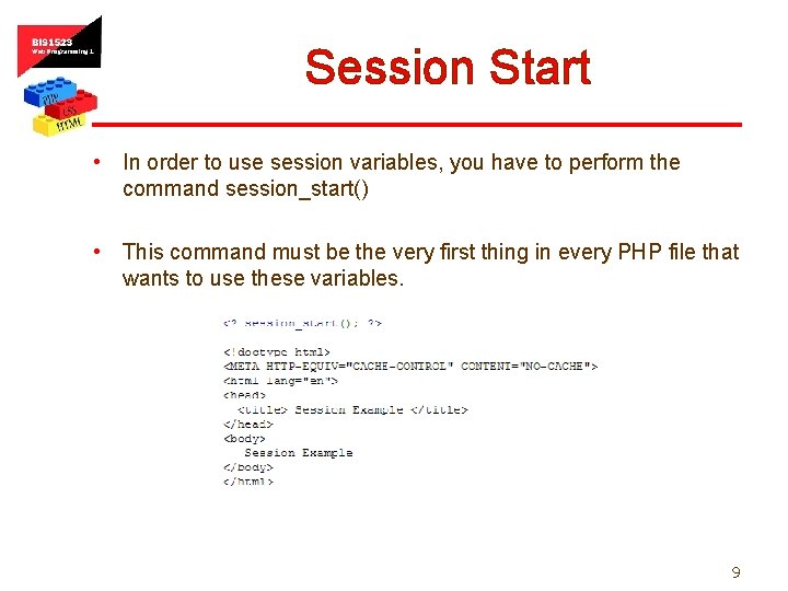 Session Start • In order to use session variables, you have to perform the