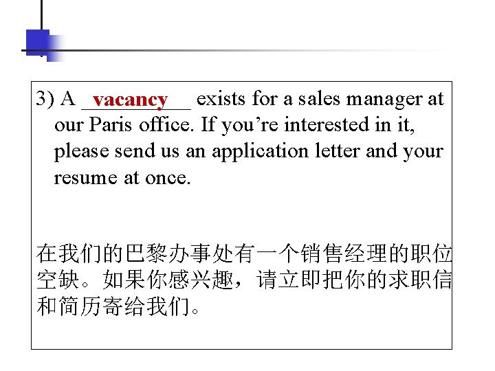 3) A _____ vacancy exists for a sales manager at our Paris office. If