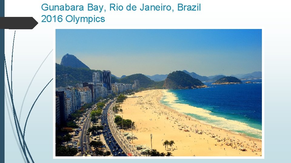Gunabara Bay, Rio de Janeiro, Brazil 2016 Olympics 