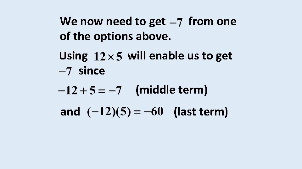 We now need to get of the options above. Using since from one will