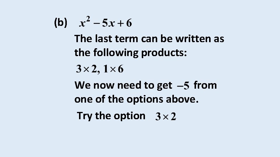 (b) The last term can be written as the following products: We now need