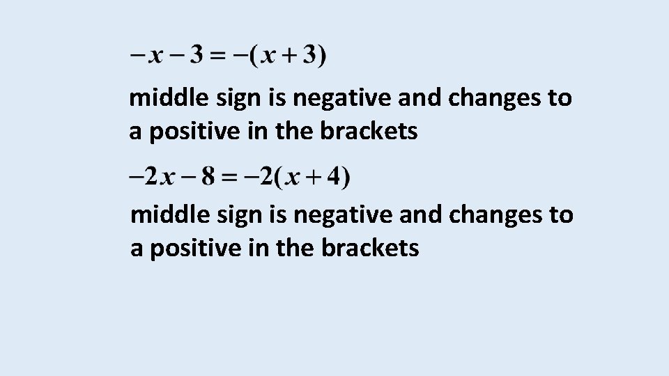 middle sign is negative and changes to a positive in the brackets 