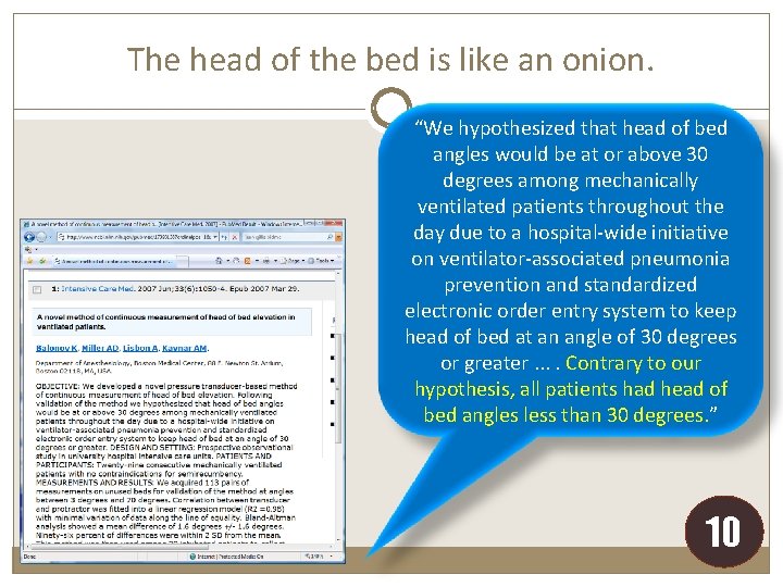 The head of the bed is like an onion. “We hypothesized that head of