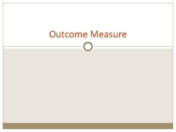 Outcome Measure 