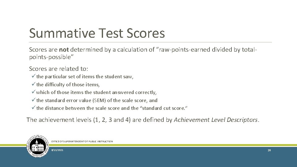 Summative Test Scores are not determined by a calculation of “raw-points-earned divided by totalpoints-possible”