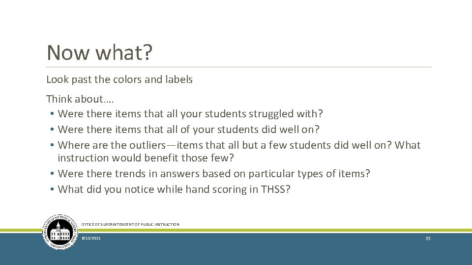 Now what? Look past the colors and labels Think about…. • Were there items