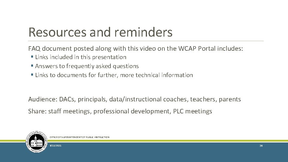 Resources and reminders FAQ document posted along with this video on the WCAP Portal