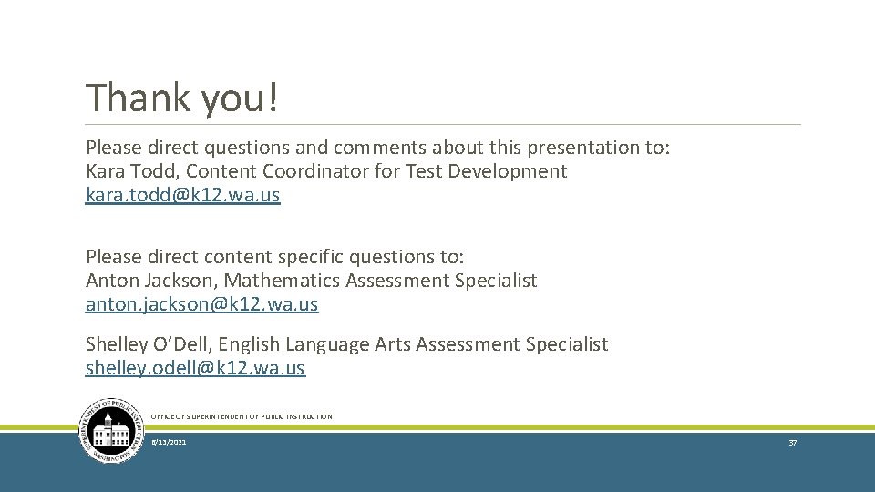 Thank you! Please direct questions and comments about this presentation to: Kara Todd, Content