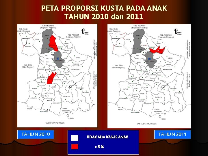 PETA PROPORSI KUSTA PADA ANAK TAHUN 2010 dan 2011 TAHUN 2010 2009 TIDAK ADA