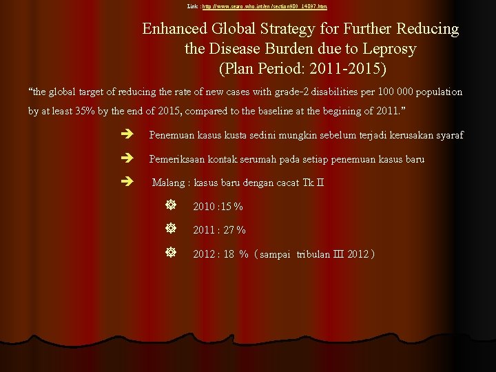 Link : http: //www. searo. who. int/en /section 980_14897. htm Enhanced Global Strategy for