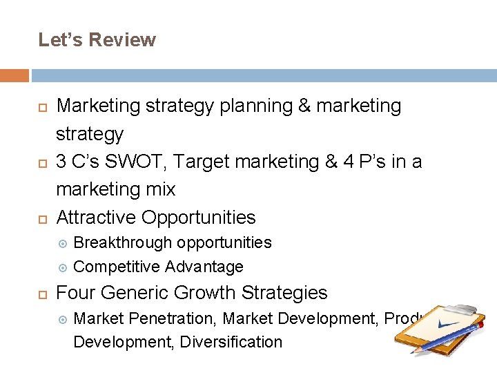 Let’s Review Marketing strategy planning & marketing strategy 3 C’s SWOT, Target marketing &