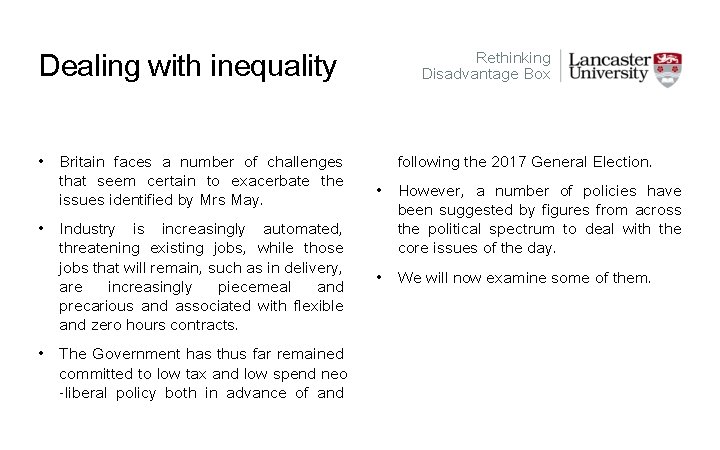 Dealing with inequality • Britain faces a number of challenges that seem certain to