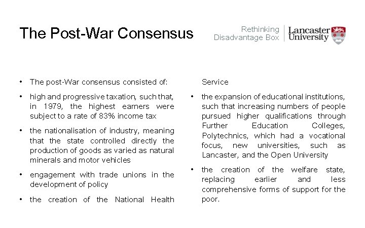 The Post-War Consensus • The post-War consensus consisted of: • high and progressive taxation,