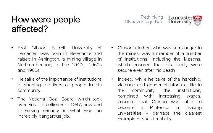 How were people affected? Rethinking Disadvantage Box • Prof Gibson Burrell, University of Leicester,