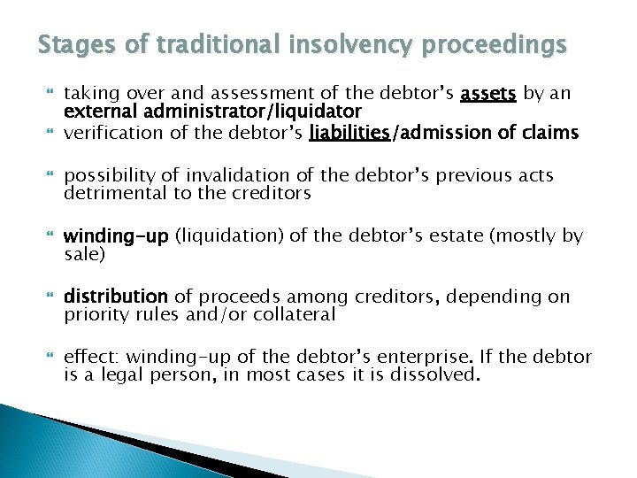 Stages of traditional insolvency proceedings taking over and assessment of the debtor’s assets by