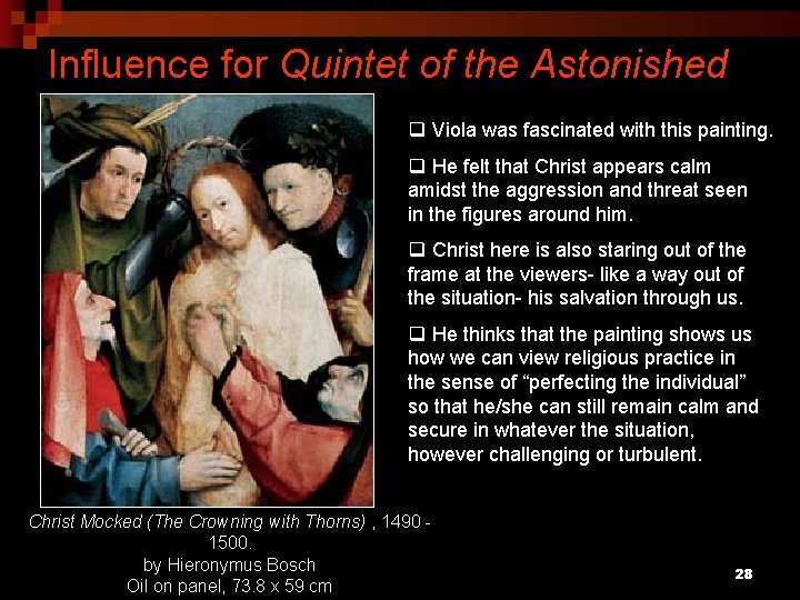 Influence for Quintet of the Astonished q Viola was fascinated with this painting. q