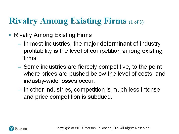 Rivalry Among Existing Firms (1 of 3) • Rivalry Among Existing Firms – In