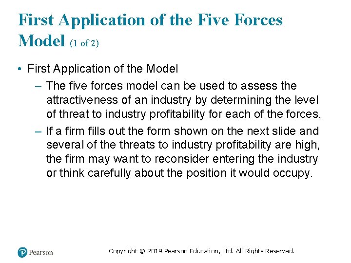 First Application of the Five Forces Model (1 of 2) • First Application of